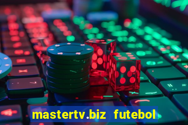 mastertv.biz futebol ao vivo